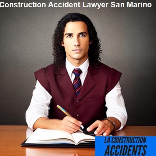 What is a Construction Accident? - LA Construction Accidents San Marino