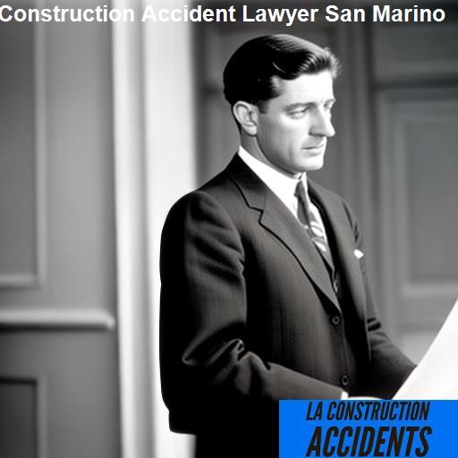 What to Do After a Construction Accident - LA Construction Accidents San Marino